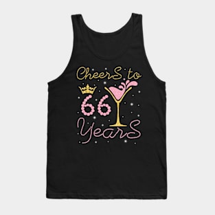 Nana Mommy Aunt Sister Wife Drinking Wine Cheers To 66 Years Happy Birthday To Me You Tank Top